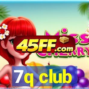 7q club